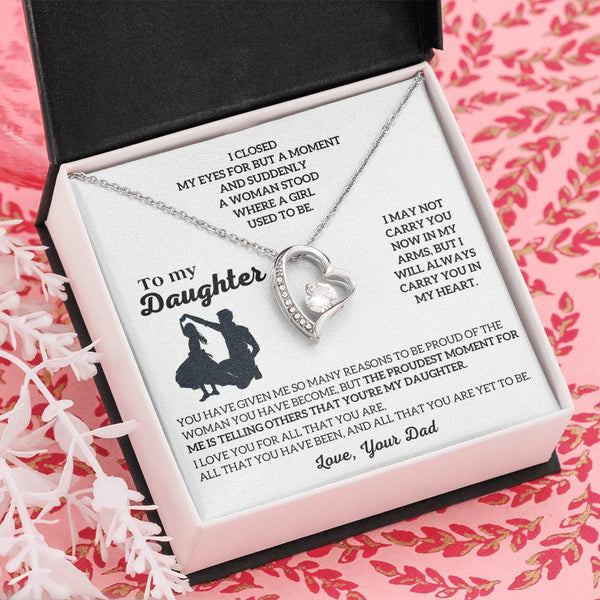 To My Daughter -  I will ALWAYS carry you in my heart [Almost Sold Out]