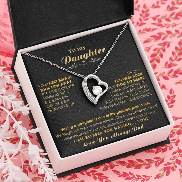 To My Daughter - Your first breath took mine away [Forever Love Necklace]
