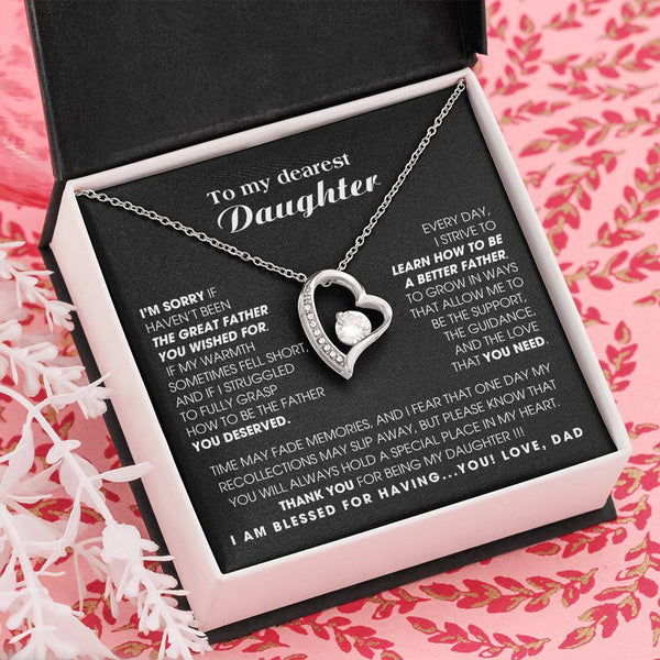 [Only a few left]  To My Dearest Daughter - You will always hold a special place in my heart.