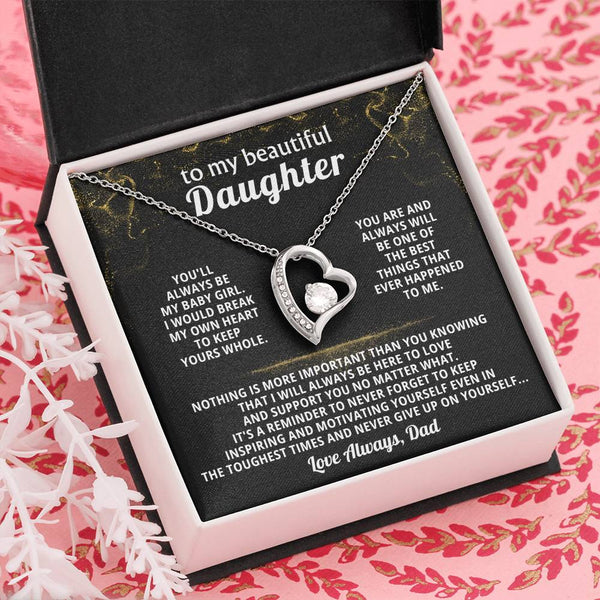 TO MY BEAUTIFUL DAUGHTER, You'll always be my baby girl
