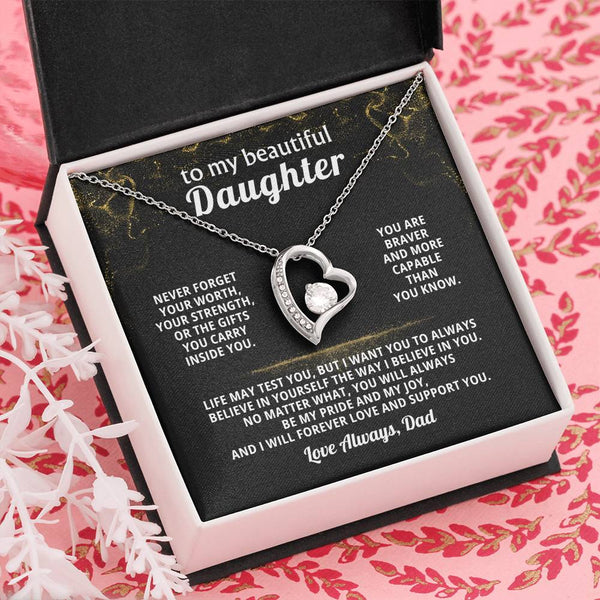 TO MY BEAUTIFUL DAUGHTER, Never forget your worth, your strength