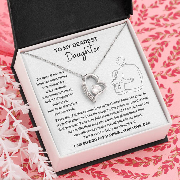 To My Dearest Daughter - You will always hold a special place in my heart, I AM BLESSED FOR HAVING YOU