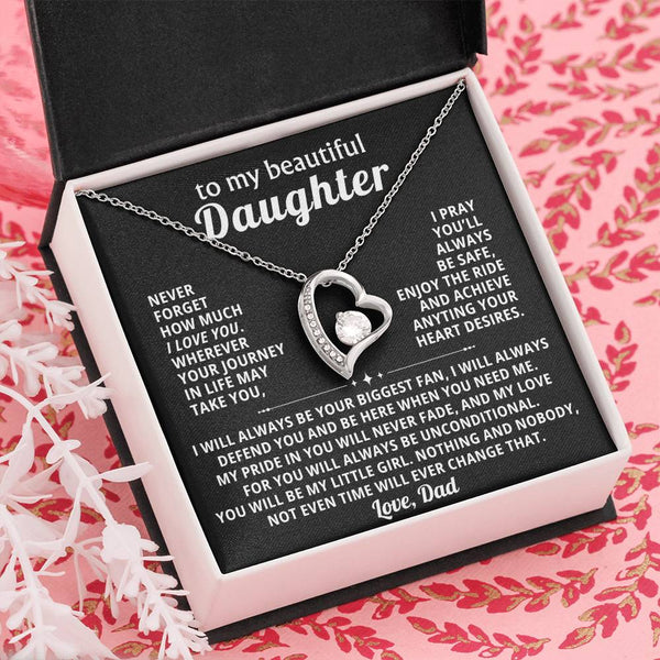 TO MY DAUGHTER, my love for you will always be unconditional.