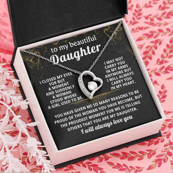 TO MY BEAUTIFUL DAUGHTER,  I WILL ALWAYS CARRY YOU IN MY HEART ( Forever Love )