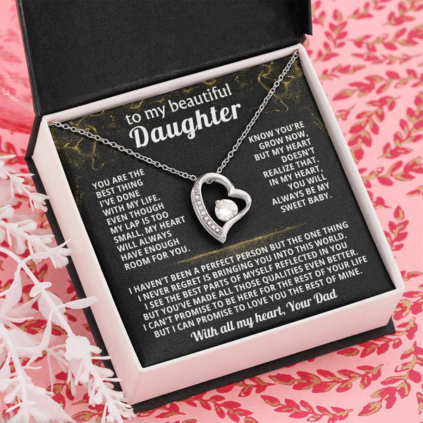 TO MY BEAUTIFUL DAUGHTER,You are the best thing I've done with my life ( Forever Love)