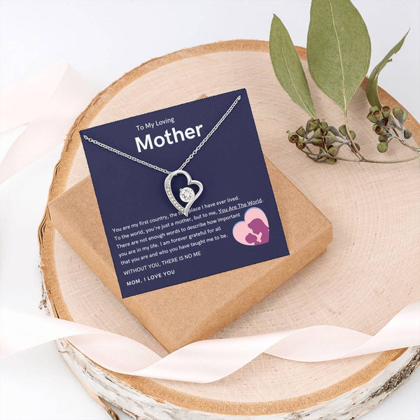 To My Loving Mother - Without You, There Is No Me (Only a Few Left) - Forever Love Necklace