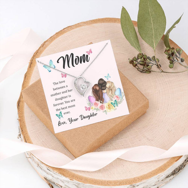 To My Mom, The Love Between A Mother And Her Daughter..  (Only a Few Left) - Forever Love Necklace