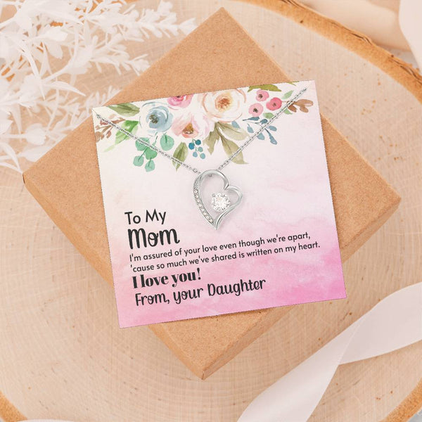 To My Mom - I'm assured of your love  (Only a Few Left) - Forever Love Necklace