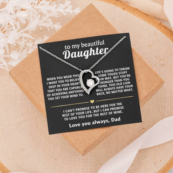 To My Beautiful Daughter, I'll always love and support you.