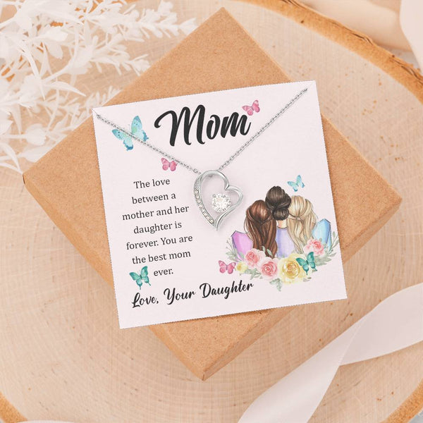To My Mom, The Love Between A Mother And Her Daughter..  (Only a Few Left) - Forever Love Necklace