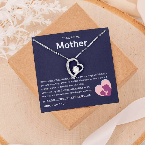 To My Loving Mother - You are more than just my mom (Only a Few Left) - Forever Love Necklace