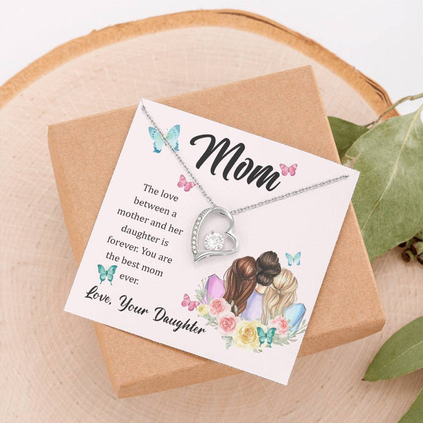 To My Mom, The Love Between A Mother And Her Daughter..  (Only a Few Left) - Forever Love Necklace