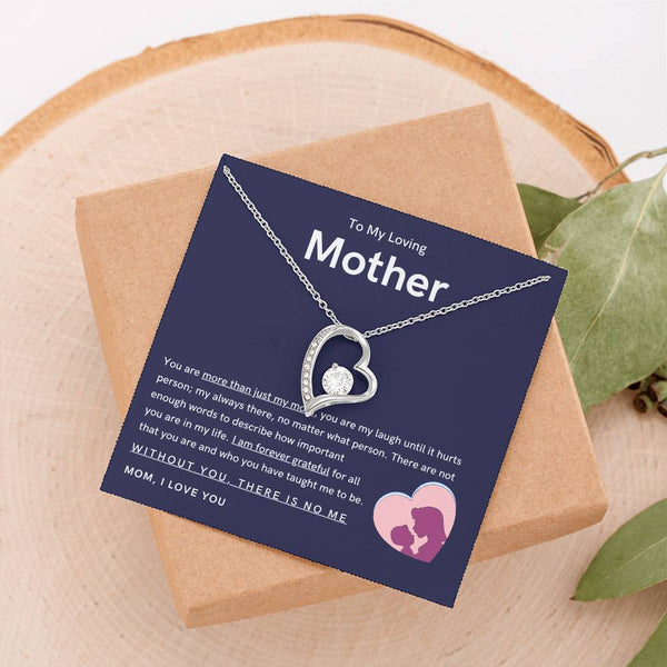 To My Loving Mother - You are more than just my mom (Only a Few Left) - Forever Love Necklace