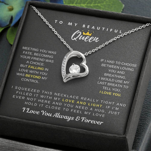 To My Beautiful Queen - Falling In Love With You Was Beyond My Control - Forever Love Necklace