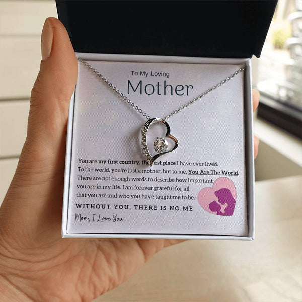To My Loving Mother - You Are The World To Me! (Only a Few Left) - Forever Love Necklace