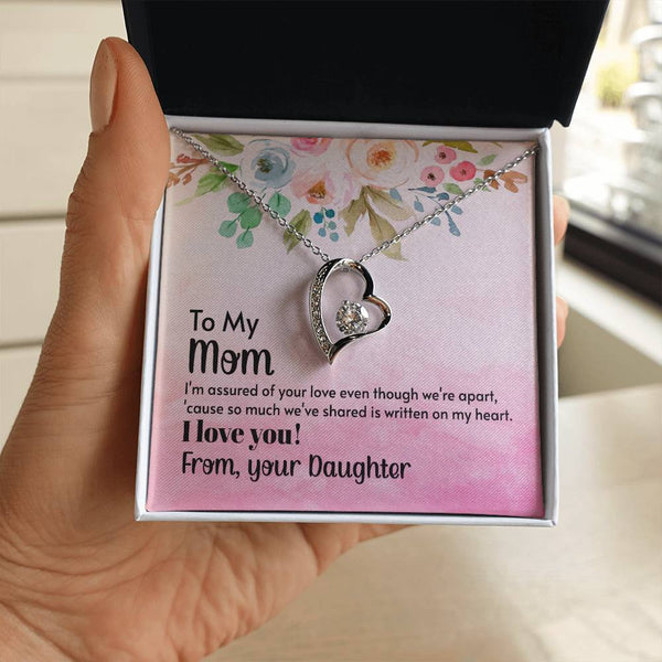 To My Mom - I'm assured of your love  (Only a Few Left) - Forever Love Necklace