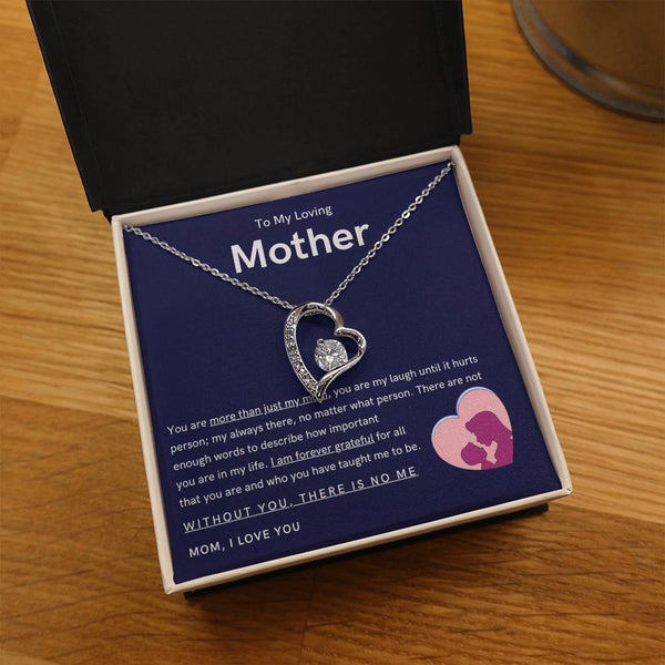 To My Loving Mother - You are more than just my mom (Only a Few Left) - Forever Love Necklace