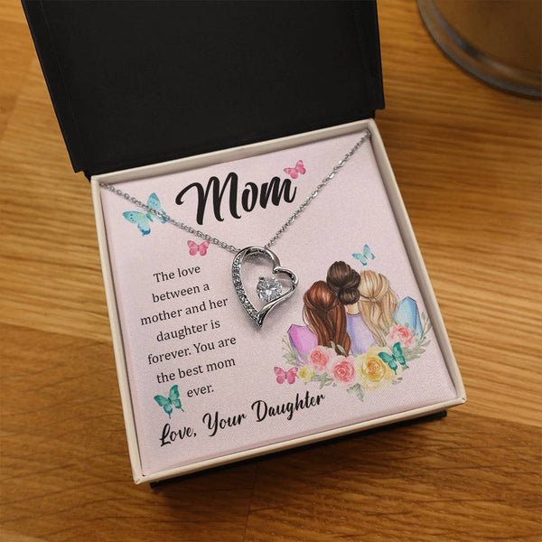 To My Mom, The Love Between A Mother And Her Daughter..  (Only a Few Left) - Forever Love Necklace