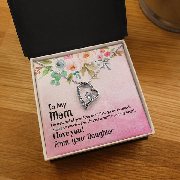 To My Mom - I'm assured of your love  (Only a Few Left) - Forever Love Necklace