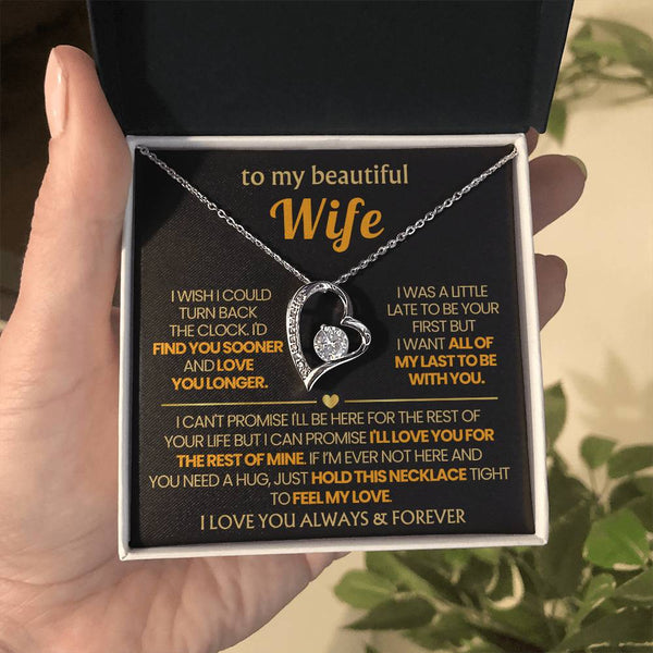 (Only a few left) TO MY BEAUTIFUL WIFE - I'd find you sooner and love you longer