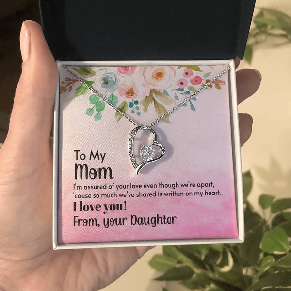 To My Mom - I'm assured of your love  (Only a Few Left) - Forever Love Necklace