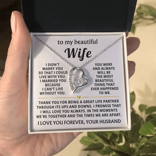 TO MY BEAUTIFUL WIFE - I married you because I can't live without you