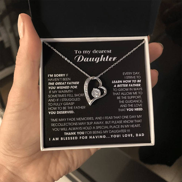 [Only a few left]  To My Dearest Daughter - You will always hold a special place in my heart.