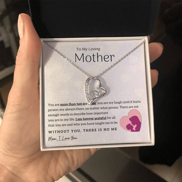 To My Loving Mother - Without You, There Is No Me! (Only a Few Left) - Forever Love Necklace