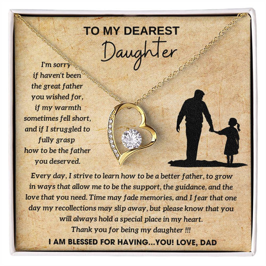 [Few left only] To My Dearest Daughter - You will always hold a special place in my heart, I AM BLESSED FOR HAVING YOU