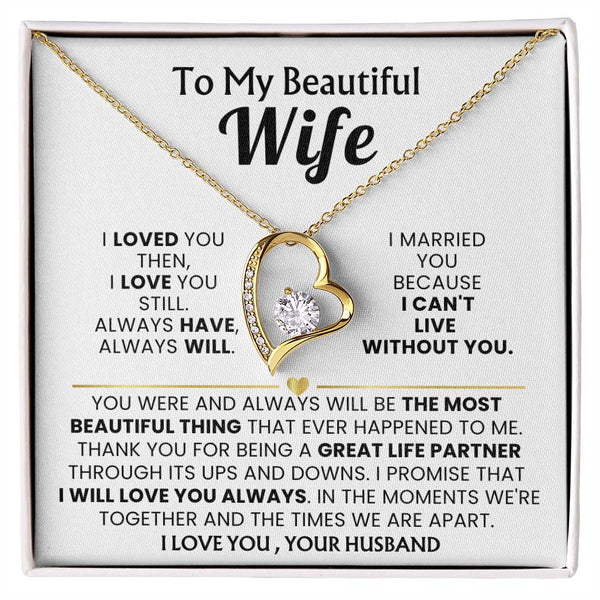 TO MY BEAUTIFUL WIFE - I loved you then, I love you still