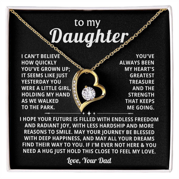 To my Daughter - You've always been my heart's greatest treasure
