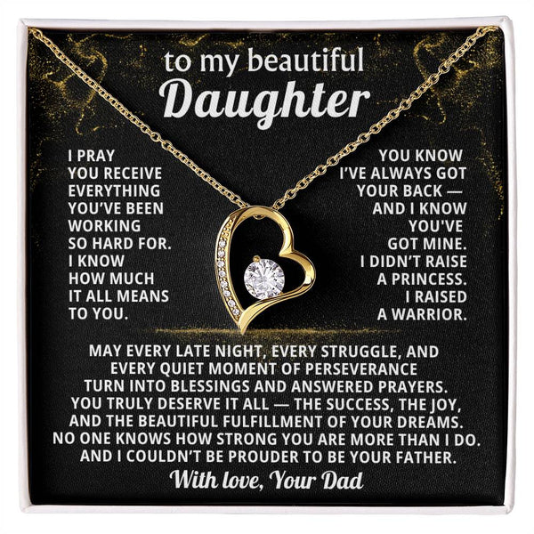 TO MY BEAUTIFUL DAUGHTER, I didn’t raise a princess - I raised a warrior