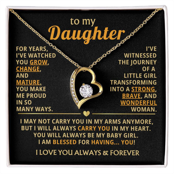 TO MY DAUGHTER - You grow, change, and mature (Only a few left)