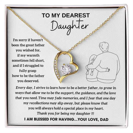 To My Dearest Daughter - You will always hold a special place in my heart, I AM BLESSED FOR HAVING YOU