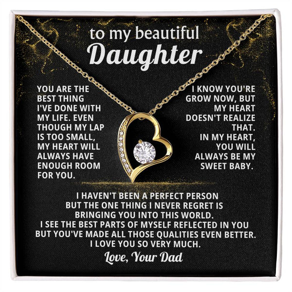 TO MY BEAUTIFUL DAUGHTER, You are the best thing I've done with my life.( Almost gone )
