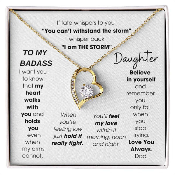 To My Badass Daughter, You'll feel my love within it morning noon and night - Love You Always