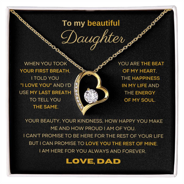 To my beautiful Daughter - I'd use my last breath to tell you I love you