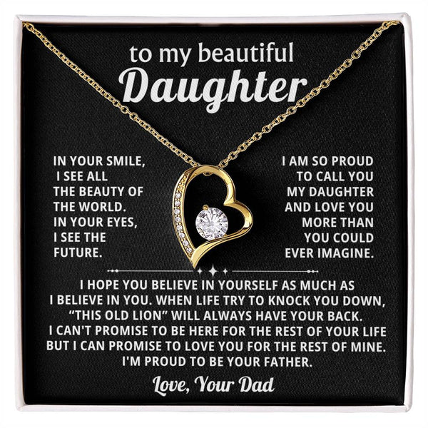 To my beautiful Daughter -  I believe in you, I'm proud to be your Father