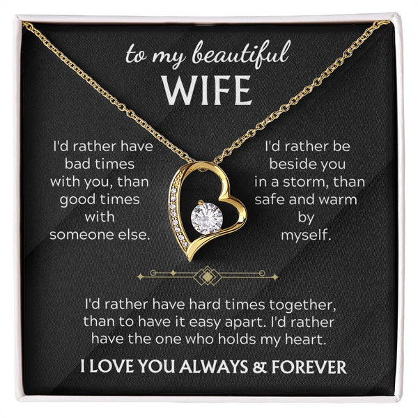 To My Beautiful Wife, I'd rather have the one who holds my heart. ( Almost Gone )