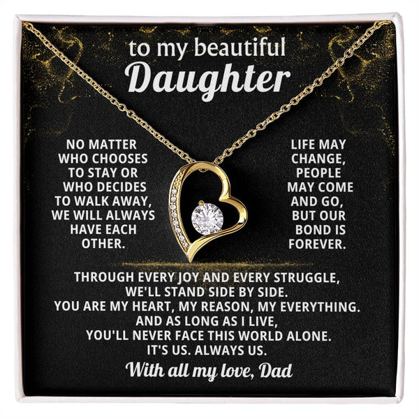 TO MY BEAUTIFUL DAUGHTER, We will always have each other