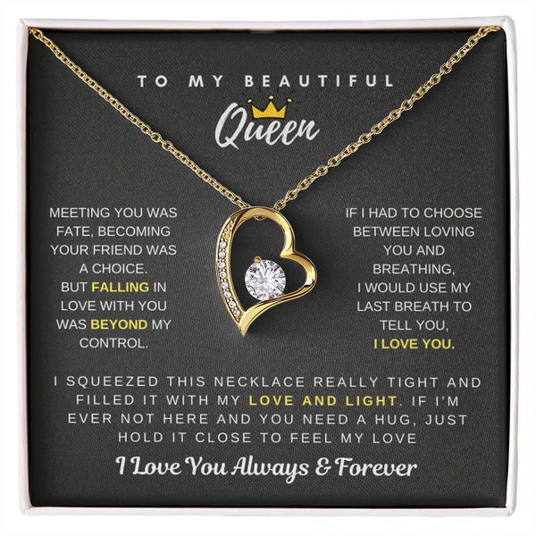 To My Beautiful Queen - Falling In Love With You Was Beyond My Control - Forever Love Necklace