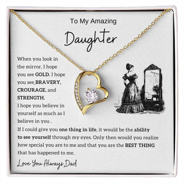 [Only A Few Left] To my amazing daughter - You are the best thing that has happened to me