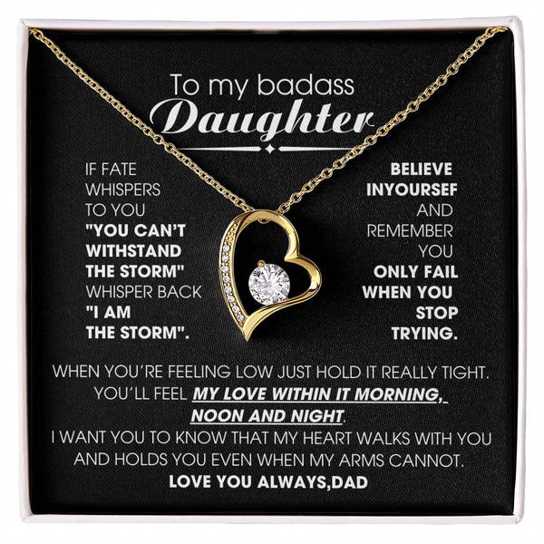 [ Only A Few Left ] To My Badass Daughter, You'll feel my love within it morning noon and night