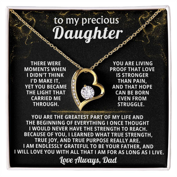 TO MY PRECIOUS DAUGHTER, You became the light that carried me through