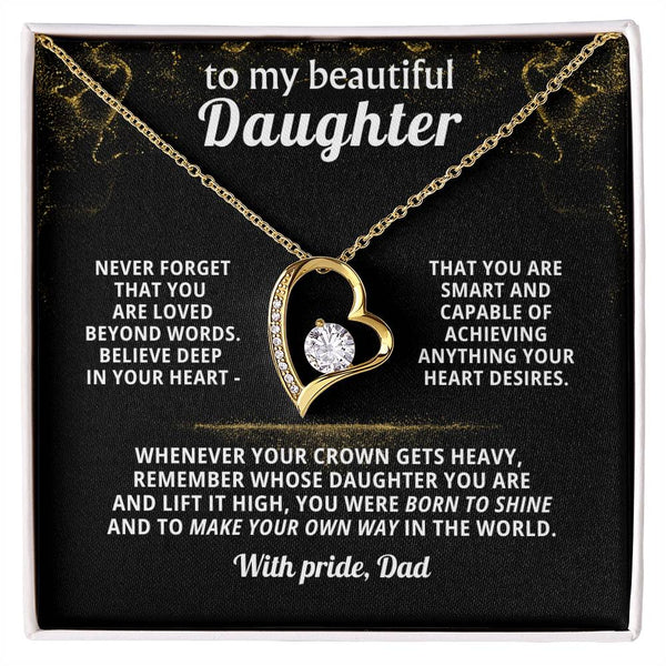 TO MY BEAUTIFUL DAUGHTER, Never forget that you are loved beyond words