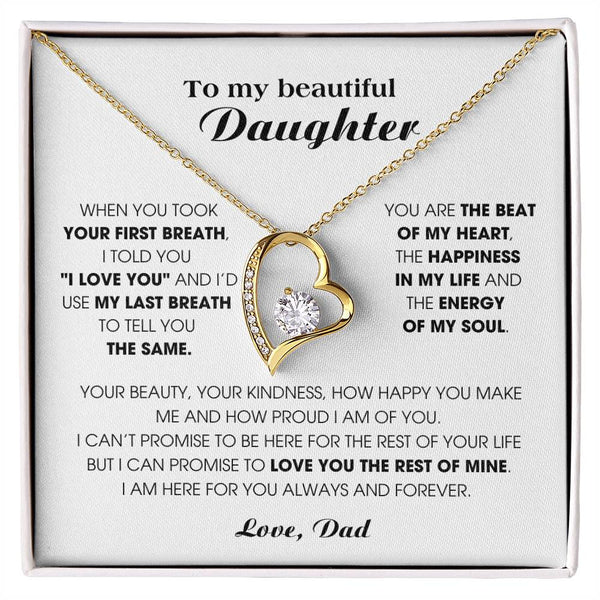 [Almost Sold Out] To my beautiful Daughter - I'd use my last breath to tell you I love you