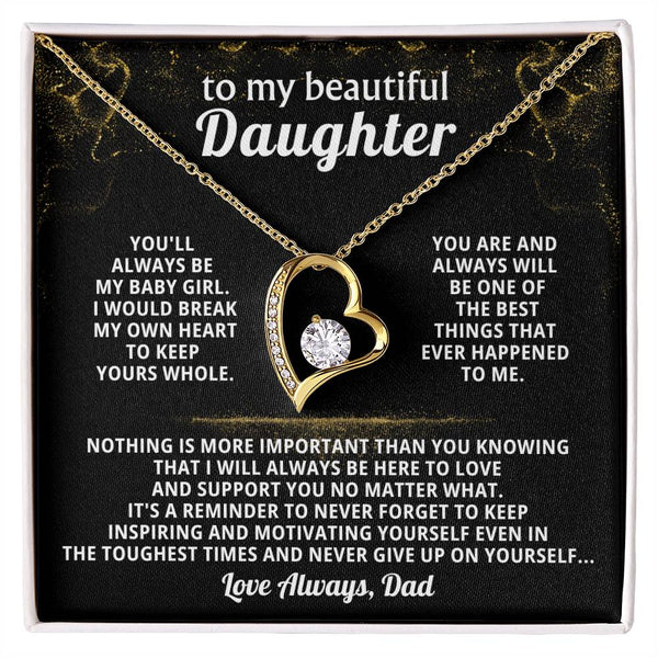 TO MY BEAUTIFUL DAUGHTER, You'll always be my baby girl