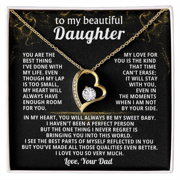 TO MY BEAUTIFUL DAUGHTER, You are the best thing I've done with my life.