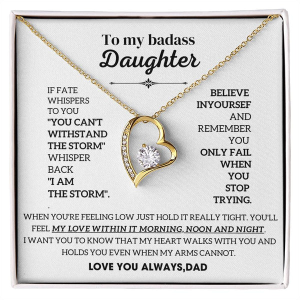 [Almost Sold Out] To My Badass Daughter, You'll feel my love within it morning noon and night