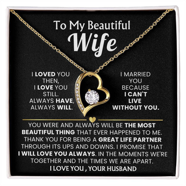 TO MY BEAUTIFUL WIFE - I loved you then, I love you still (Only a few left)